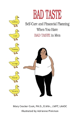 Bad Taste: Self-Care and Financial Planning When You Have Bad Taste in Men book