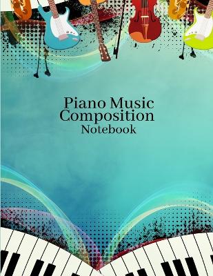 Piano Music Composition Notebook by Iris Lorry Harrlez
