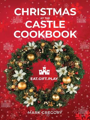 Christmas At The Castle Cookbook book