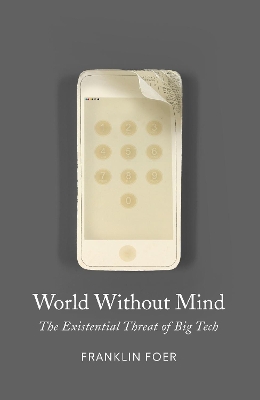 World Without Mind by Franklin Foer