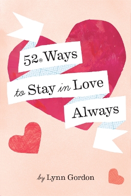 52 Ways to Stay in Love Always book