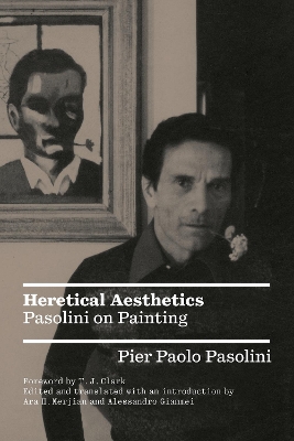 Heretical Aesthetics: Pasolini on Painting book