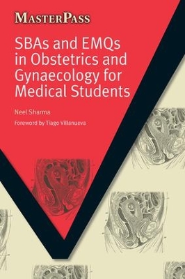 SBAs and EMQs in Obstetrics and Gynaecology for Medical Students book