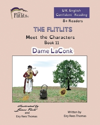 THE FLITLITS, Meet the Characters, Book 11, Dame LaConk, 8+Readers, U.K. English, Confident Reading: Read, Laugh and Learn book