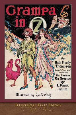 Grampa in Oz (Illustrated First Edition): 100th Anniversary OZ Collection by Ruth Plumly Thompson
