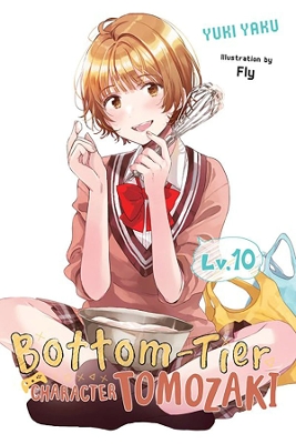 Bottom-Tier Character Tomozaki, Vol. 10 (light novel) book