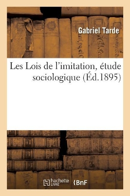 Les Lois de l'Imitation, Étude Sociologique book