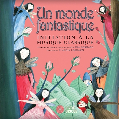 Un monde fantastique: Initiation à la musique classique book