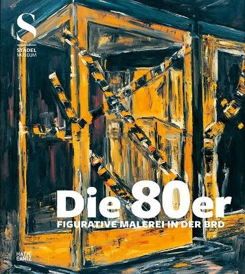 Die 80er (German Edition): Figurative Malerei in der BRD book