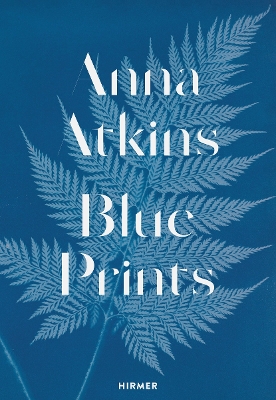 Anna Atkins: Blue Prints book