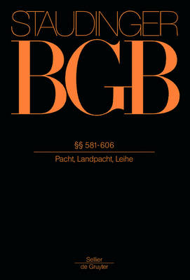 Vorbem Zu §§ 581ff; §§ 581-606: (Pacht, Landpacht, Leihe) by Renate Schaub