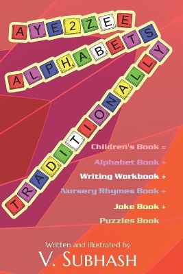 'Aye2zee Alphabets Traditionally' Children's Book: Plus a writing workbook, a traditional English nursery rhymes book, a joke book and a puzzles book book