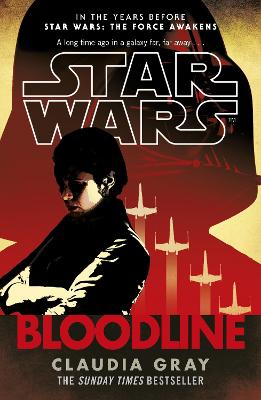 Star Wars: Bloodline by Claudia Gray