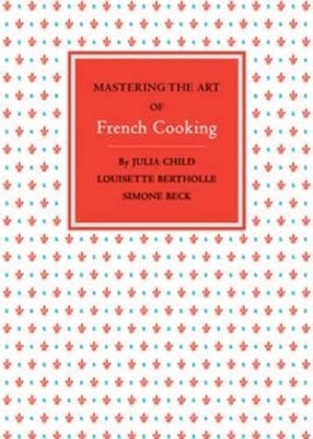 Mastering the Art of French Cooking book