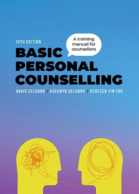 Basic Personal Counselling: A Training Manual for Counsellors by David Geldard