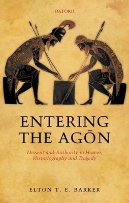 Entering the Agon by Elton T. E. Barker