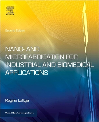 Nano- and Microfabrication for Industrial and Biomedical Applications book