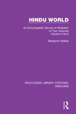 Hindu World: An Encyclopedic Survey of Hinduism. In Two Volumes. Volume II M-Z book