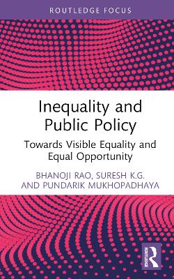 Inequality and Public Policy: Towards Visible Equality and Equal Opportunity book