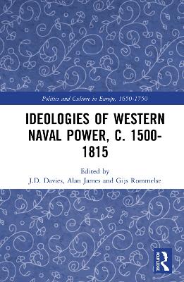 Ideologies of Western Naval Power, c. 1500-1815 book