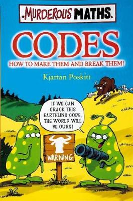 Murderous Maths: Codes by Kjartan Poskitt