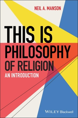 This is Philosophy of Religion: An Introduction by Neil A. Manson