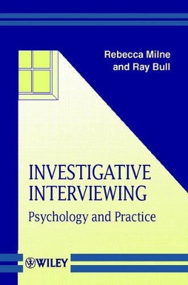 Investigative Interviewing: Psychology and Practice by Rebecca Milne
