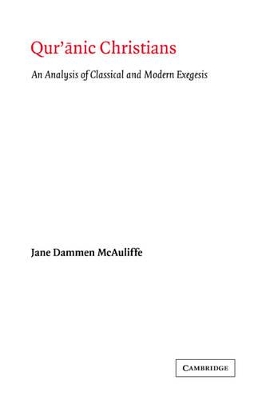 Qur'anic Christians by Jane Dammen McAuliffe