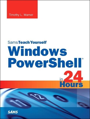 Windows PowerShell in 24 Hours, Sams Teach Yourself book