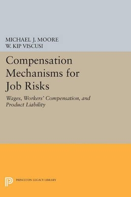 Compensation Mechanisms for Job Risks by Michael J. Moore