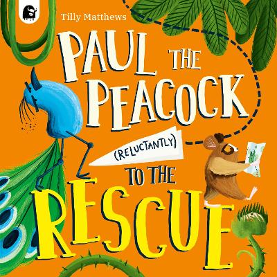 Paul the Peacock (Reluctantly) to the Rescue book