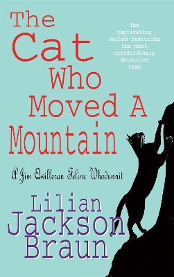 Cat Who Moved a Mountain (The Cat Who... Mysteries, Book 13) book