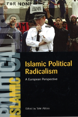 Islamic Political Radicalism by Tahir Abbas