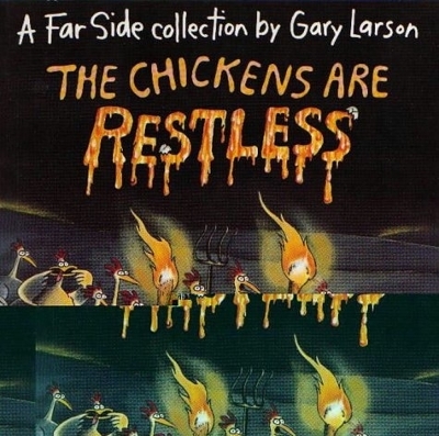 Chickens Are Restless by Gary Larson