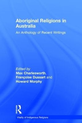 Aboriginal Religions in Australia by Françoise Dussart