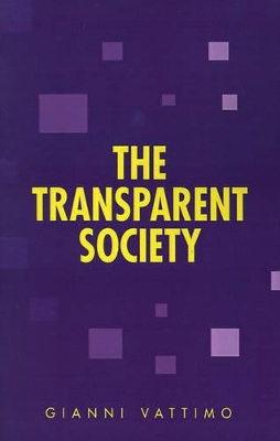 The Transparent Society by Gianni Vattimo