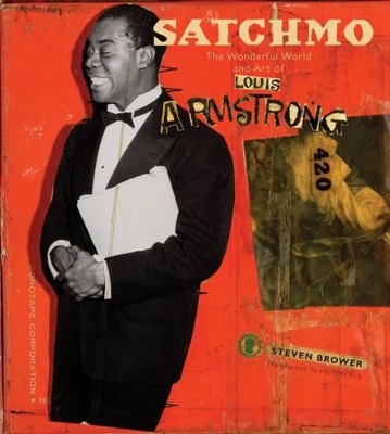 Satchmo: Wonderful World and Art of Louis Armstrong book