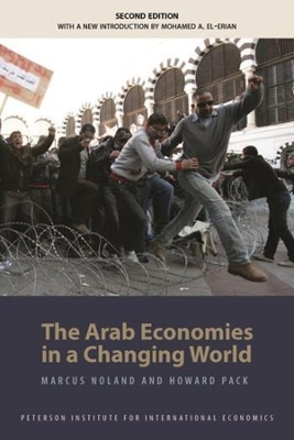The Arab Economies in a Changing World by Marcus Noland