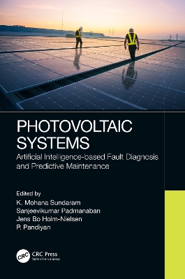 Photovoltaic Systems: Artificial Intelligence-based Fault Diagnosis and Predictive Maintenance book