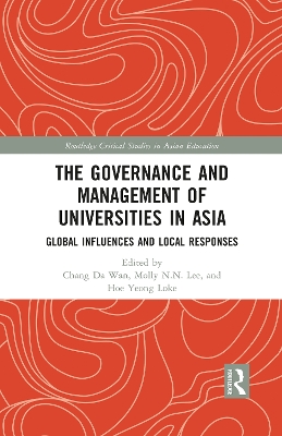 The Governance and Management of Universities in Asia: Global Influences and Local Responses book