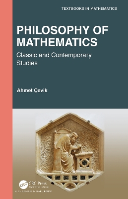 Philosophy of Mathematics: Classic and Contemporary Studies by Ahmet Cevik