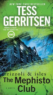 The The Mephisto Club: A Rizzoli & Isles Novel: A Novel by Tess Gerritsen