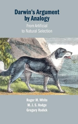 Darwin's Argument by Analogy: From Artificial to Natural Selection book