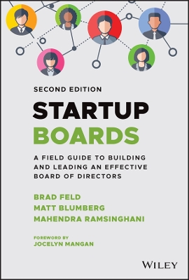 Startup Boards: A Field Guide to Building and Leading an Effective Board of Directors book