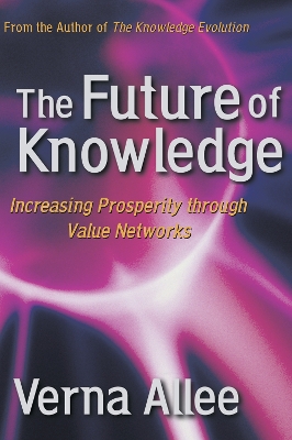 The Future of Knowledge by Verna Allee