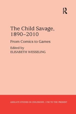 The Child Savage, 1890–2010: From Comics to Games book