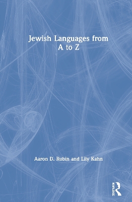Jewish Languages from A to Z by Aaron D. Rubin