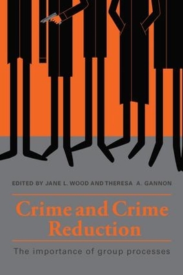 Crime and Crime Reduction: The importance of group processes book