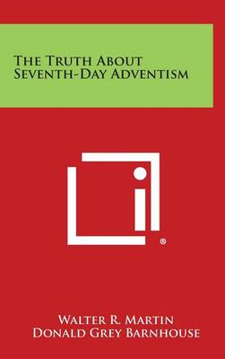 The Truth about Seventh-Day Adventism book