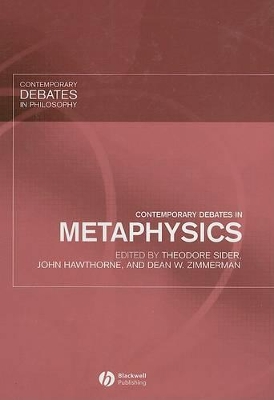 Contemporary Debates in Metaphysics by Theodore Sider